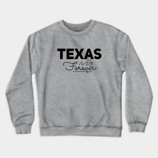 Texas Forever Crewneck Sweatshirt